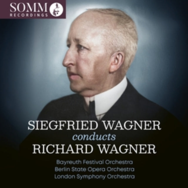 Siegfried Wagner Conducts Richard Wagner (2CD)