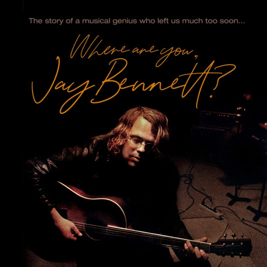 Jay Bennett - Where Are You, Jay Bennett? (2LP/DVD)