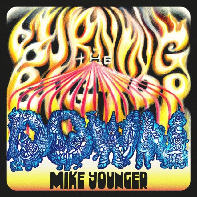 This LP Vinyl is brand new.Format: LP VinylThis item's title is: Burning The Big Top DownArtist: Mike YoungerBarcode: 785104731141Release Date: 4/19/2024