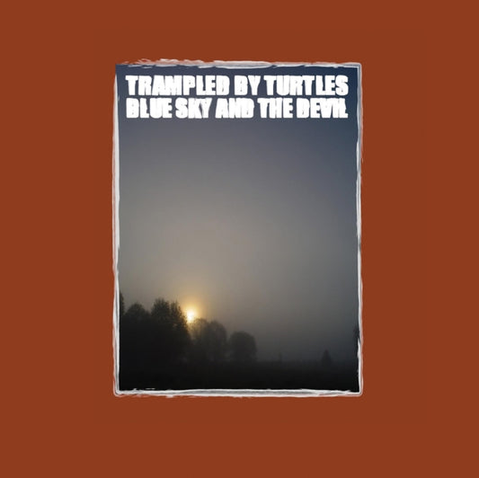 Product Image : This LP Vinyl is brand new.<br>Format: LP Vinyl<br>Music Style: Progressive Bluegrass<br>This item's title is: Blue Sky & The Devil<br>Artist: Trampled By Turtles<br>Label: BANJODAD RECORDS<br>Barcode: 787790458982<br>Release Date: 1/15/2021