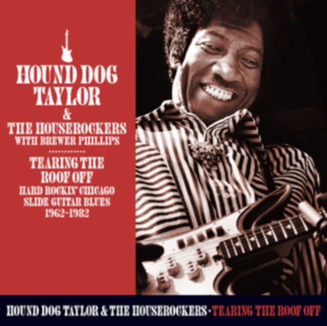 Product Image : This CD is brand new.<br>Format: CD<br>This item's title is: Tearing The Roof Off: Hard Rocking Chicago Slide Guitar Blues 1962-1982<br>Artist: Hound Dog Taylor<br>Barcode: 788065250522<br>Release Date: 10/15/2021