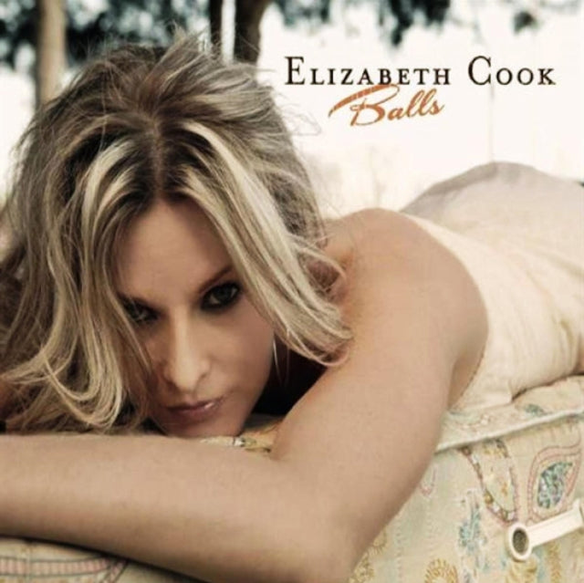 Elizabeth Cook - Balls (15 Year Anniversary) - LP Vinyl