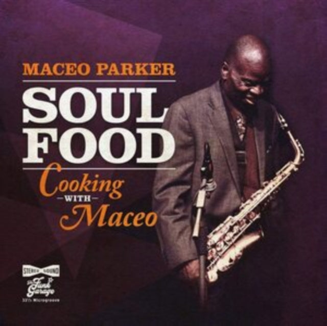 Product Image : This CD is brand new.<br>Format: CD<br>Music Style: Jazz-Funk<br>This item's title is: Soul Food - Cooking With Maceo<br>Artist: Maceo Parker<br>Label: THE FUNK GARAGE<br>Barcode: 810020501247<br>Release Date: 7/10/2020