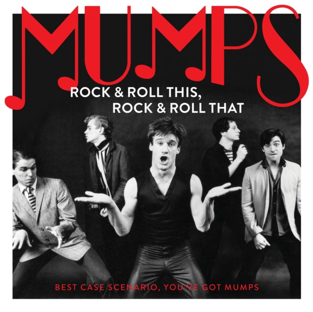 Rock & Roll This, Rock & Roll That: Best Case Scenario, You’Ve Got Mumps