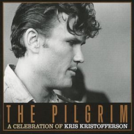 Pilgrim: A Celebration Of Kris Kristofferson