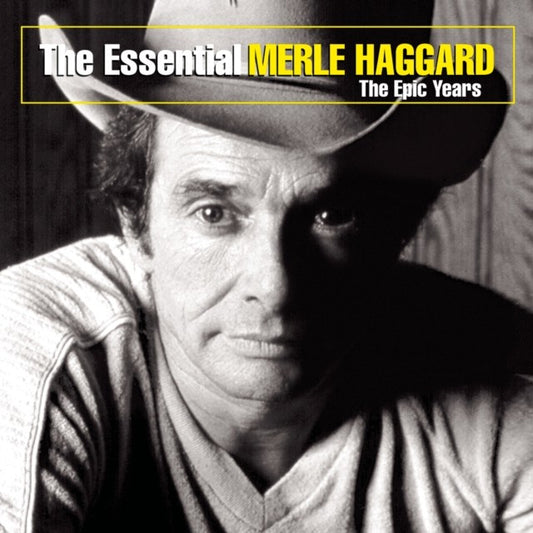 Essential Merle Haggard: Epic Years