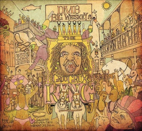 Big Whiskey & The Groogrux King & Under The Table And Dreaming
