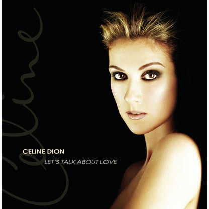 Let's Talk About Love & Playlist: Celine Dion All The Way...Decade Of Song