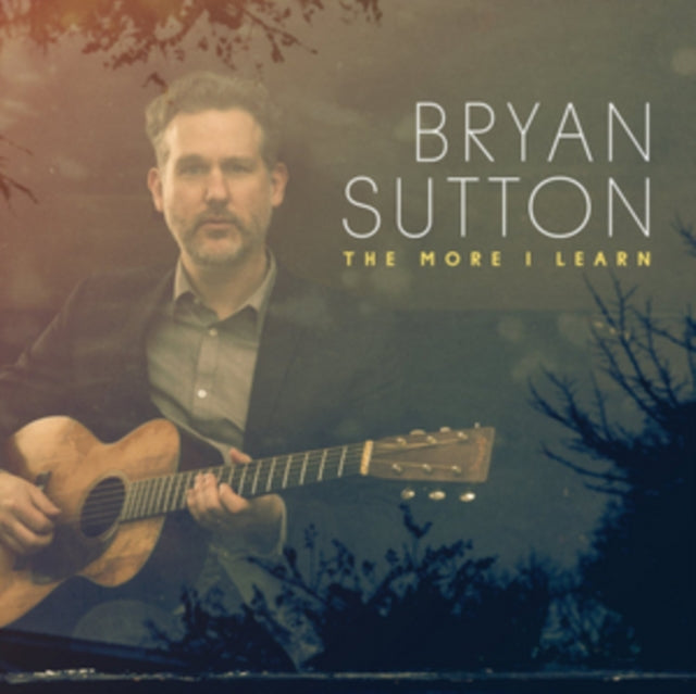 Product Image : This CD is brand new.<br>Format: CD<br>This item's title is: More I Learn<br>Artist: Bryan Sutton<br>Label: Sugar Hill Records (2)<br>Barcode: 888072001701<br>Release Date: 6/3/2016