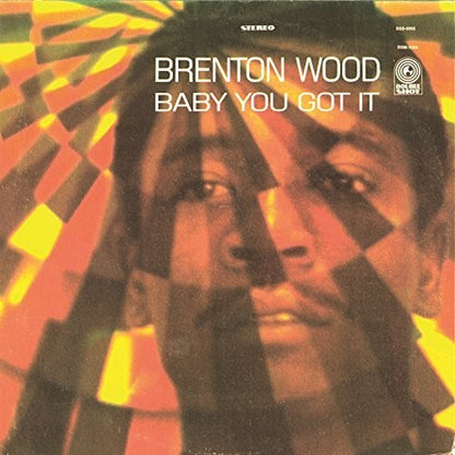 Baby You Got It & Brenton Wood's 18 Best