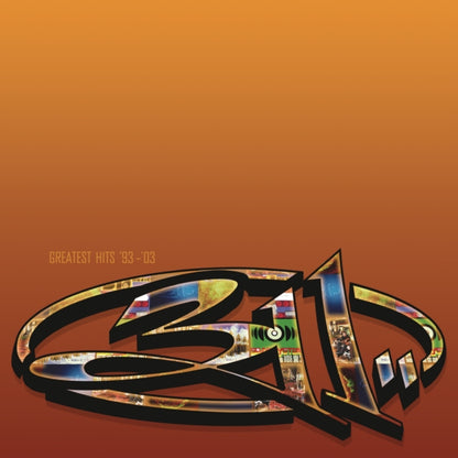 311 (30Th Anniversary) & Greatest Hits 1993 - 2003