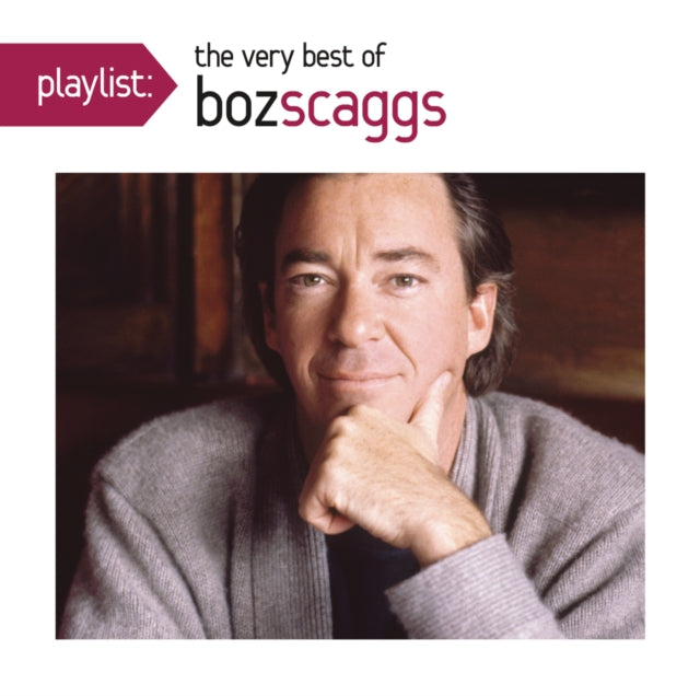 Boz Scaggs - Playlist: Very Best Of Boz Scaggs - CD