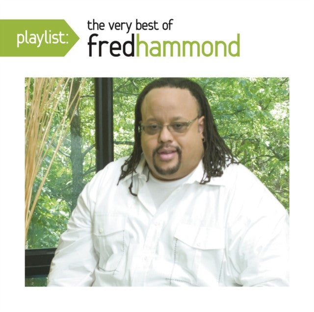 Playlist: Very Best Of Fred Hammond