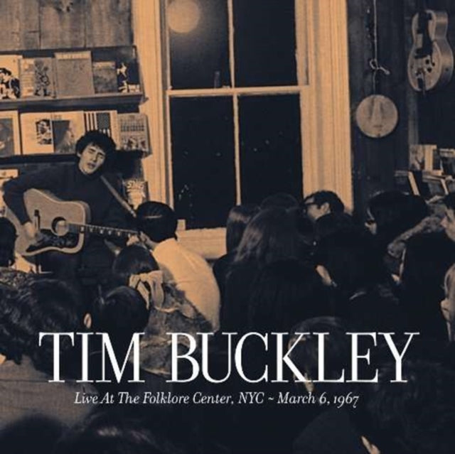 Tim Buckley - Live At Folklore Center Nyc: March 6Th 1967 - CD