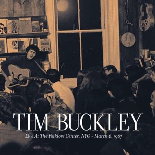 Tim Buckley - Live At Folklore Center Nyc: March 6Th 1967 - CD