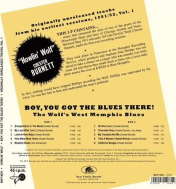 Product Image : This 10 Inch Vinyl is brand new.<br>Format: 10 Inch Vinyl<br>Music Style: Electric Blues<br>This item's title is: Boy, You Got The Blues There! Vol. 1: The Wolf's West Memphis Blues<br>Artist: Howlin' Wolf<br>Label: BEAR FAMILY RECORDS<br>Barcode: 4000127140319<br>Release Date: 2/17/2023