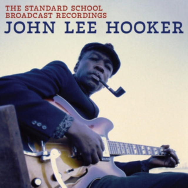 John Lee Hooker - Standard School Broadcast Recordings - CD