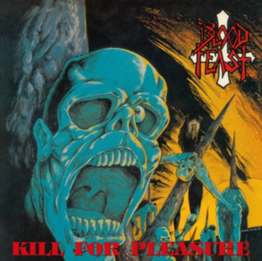 Blood Feast - Kill For Pleasure - LP Vinyl