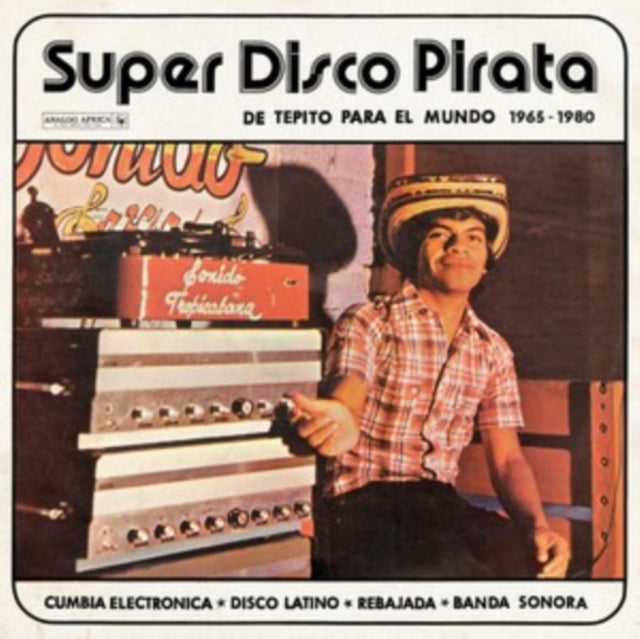 Super Disco Pirata - De Tepito Para El Mundo 1965-1980 (2LP)