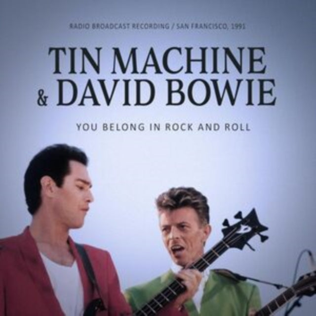Tin Machine & David Bowie - You Belong In Rock & Roll - CD