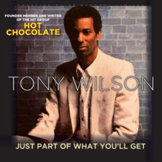 Product Image : This CD is brand new.<br>Format: CD<br>Music Style: Soul<br>This item's title is: Just Part Of What Youll Get<br>Artist: Tony Wilson<br>Barcode: 5011755121051<br>