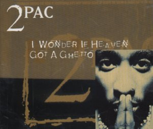 I Wonder If Heaven Got A Ghetto (3 Mixes) Ep