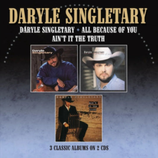 Daryle Singletary / All Because Of You / Aint It The Truth