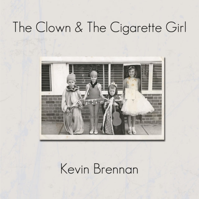 Product Image : This LP Vinyl is brand new.<br>Format: LP Vinyl<br>This item's title is: Clown & The Cigarette Girl<br>Artist: Kevin Brennan<br>Label: REVOLVER RECORDS<br>Barcode: 5016681033119<br>Release Date: 7/1/2022