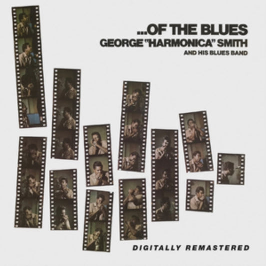 This CD is brand new.Format: CDMusic Style: Harmonica BluesThis item's title is: Of The BluesArtist: George Harmonica SmithBarcode: 5017261214485Release Date: 7/16/2021