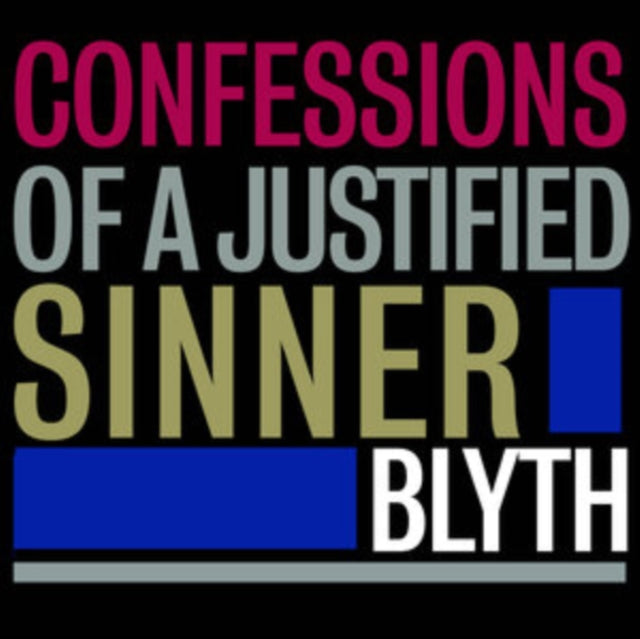 This LP Vinyl is brand new.Format: LP VinylMusic Style: Contemporary JazzThis item's title is: Confessions Of A Justified SinnerArtist: BlythLabel: Not On Label (Blyth Self-released)Barcode: 5024545930719Release Date: 9/10/2021