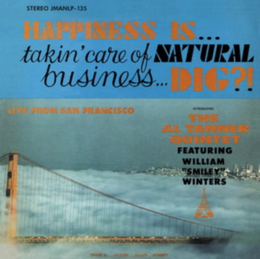 Product Image : This LP Vinyl is brand new.<br>Format: LP Vinyl<br>Music Style: Modal<br>This item's title is: Happiness Is... Takin Care Of Natural Business... Dig?<br>Artist: Al Quintet Tanner<br>Label: Jazzman<br>Barcode: 5036468001353<br>Release Date: 6/23/2023