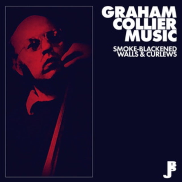 Graham Music Collier - Smoke-Blackened Walls & Curlews - CD