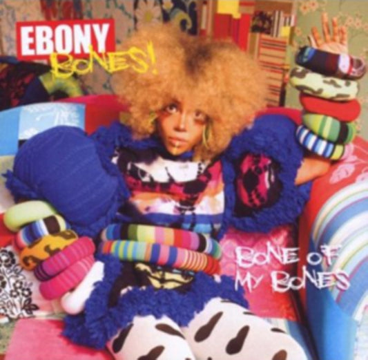 Ebony Bones - Bone Of My Bones - CD