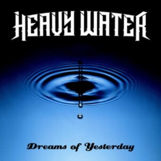 Product Image : This CD is brand new.<br>Format: CD<br>This item's title is: Dreams Of Yesterday<br>Artist: Heavy Water<br>Label: SILVER LINING MUSIC<br>Barcode: 5054197617683<br>Release Date: 9/29/2023