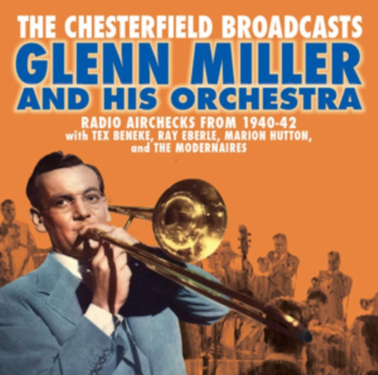 Product Image : This CD is brand new.<br>Format: CD<br>Music Style: Big Band<br>This item's title is: Chesterfield Broadcasts: Radio Airchecks From 1940-42<br>Artist: Glenn Miller<br>Barcode: 5055122113355<br>Release Date: 2/8/2019