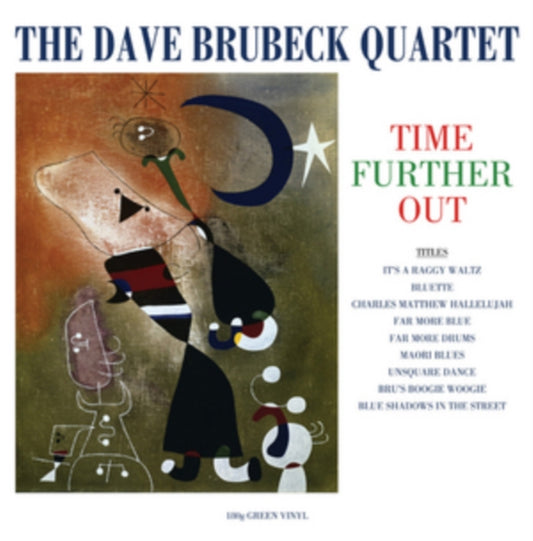 This LP Vinyl is brand new.Format: LP VinylMusic Style: Hard BopThis item's title is: Time Further Out (180G Green LP Vinyl)Artist: Dave Quartet BrubeckLabel: NOT NOWBarcode: 5060348582571Release Date: 2/9/2018