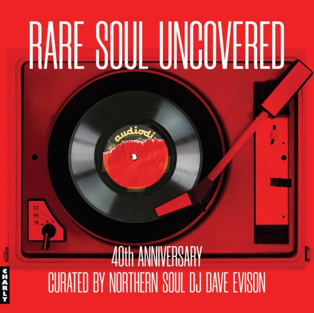 Rare Soul Uncovered (40Th Anniversary Edition)
