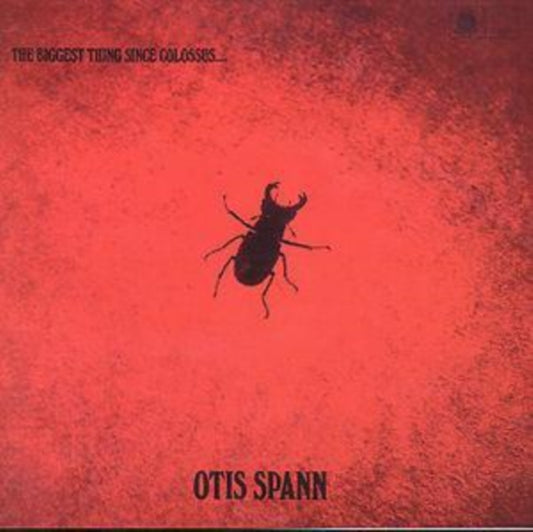 Ottis; Fleetwood Mac Spann - Biggest Thing Since Colossus - CD