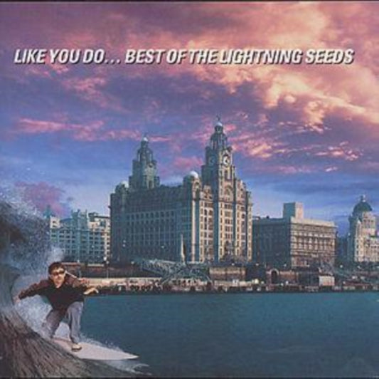 Like You Do: Best Of The Lightning Seeds