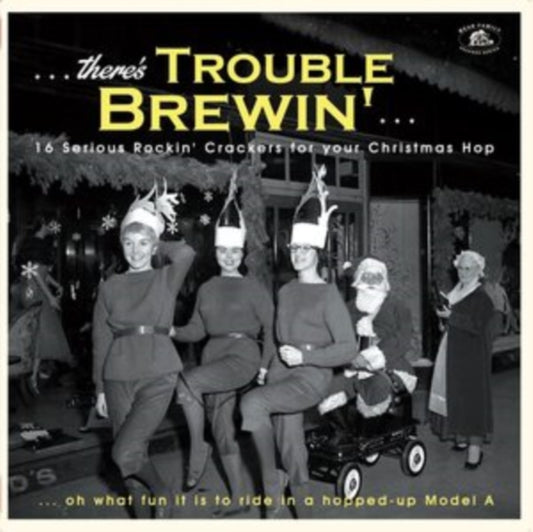 There's Trouble Brewin: 16 Serious Rockin Crackers For Your Christmas Hop