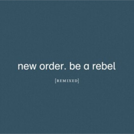 Be A Rebel Remixed
