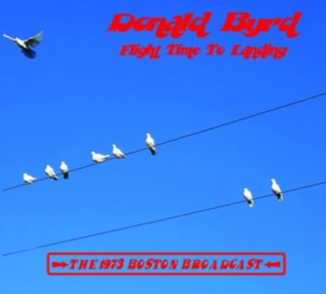 Product Image : This CD is brand new.<br>Format: CD<br>Music Style: Free Jazz<br>This item's title is: Flight Time To Landing- The 73 Boston Broadcast<br>Artist: Donald Byrd<br>Barcode: 5942010430147<br>Release Date: 5/20/2022