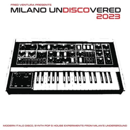 Fred Ventura Presents Milano Undiscovered 2023: Modern Italo Disco