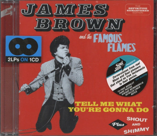 Product Image : This CD is brand new.<br>Format: CD<br>Music Style: Soul<br>This item's title is: Tell Me What You're Gonna Do / Shout & Shimmy<br>Artist: James & His Famous Flames Brown<br>Barcode: 8436542012799<br>Release Date: 1/8/2013