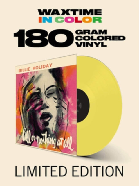 This LP Vinyl is brand new.Format: LP VinylThis item's title is: All Or Nothing At All (1 Bonus Track) (Limited 180G Solid Yellow LP Vinyl/Dmm Master)Artist: Billie HolidayBarcode: 8436559464567Release Date: 8/17/2018