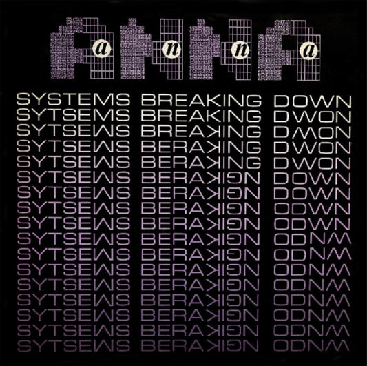 Product Image : This 12 Inch vinyl is brand new.<br>Format: 12 Inch vinyl<br>Music Style: Electro<br>This item's title is: Systems Breaking Down<br>Artist: Anna<br>Label: BE WITH RECORDS<br>Barcode: 8713748984915<br>Release Date: 6/21/2019