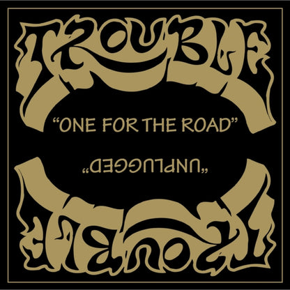 Trouble & One For The Road (2021 Remaster)