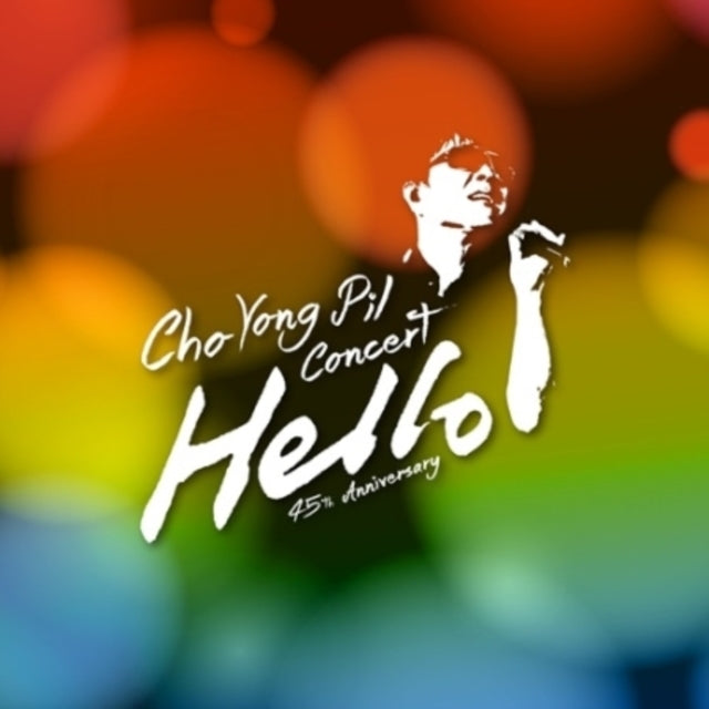 Cho Yong Pil Concert: Hello (45Th Anniversary)