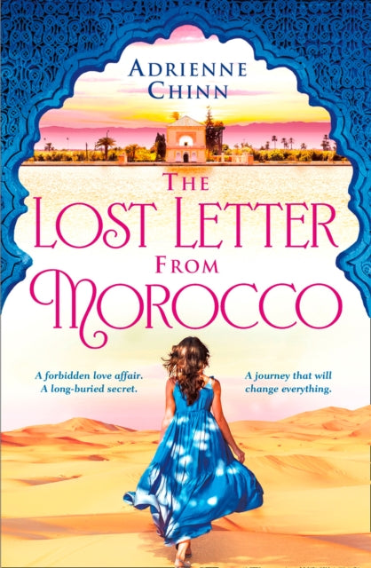 Binding: Paperback
Description: The Lost Letter from Morocco has great authenticity immediacy and is an emotive and engaging read. Rosanna Ley A forbidden love affair. A long - buried secret. A journey that will change everything.