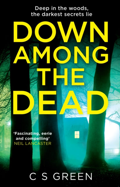 Binding: Paperback
Description: The gripping new thriller from C. S. Green featuring Detective Rose Gifford A fascinating eerie and compelling police procedural with a creepy edge and a knockout protagonist. Neil Lancaster I loved Down Among The Dead. It was twisty and dark compelling and deeply satisfying.